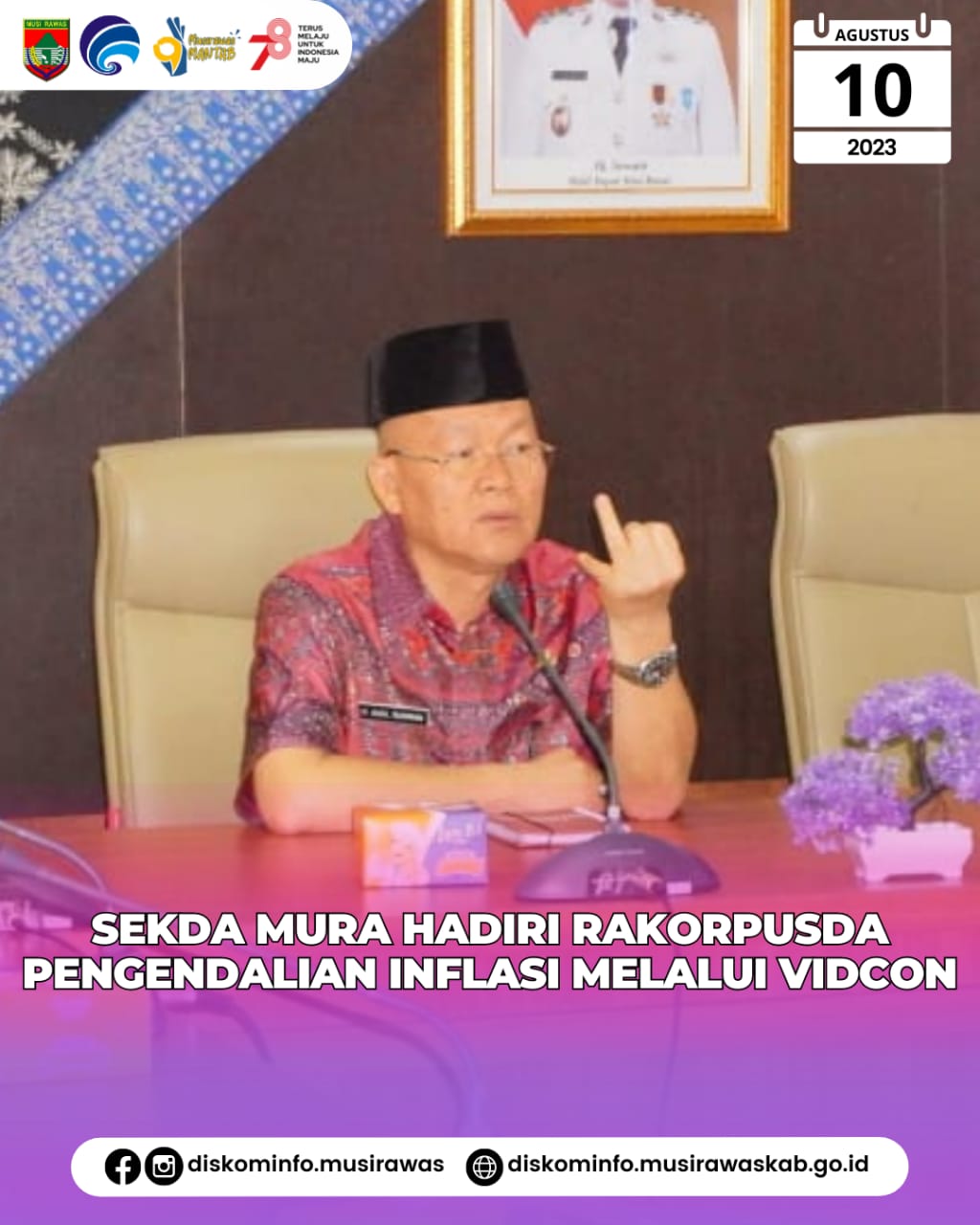 Sekertaris Daerah Kabupaten Musi Rawas mengikuti RAKORPUSDA Pengendalian Inflasi melalui Video Conference