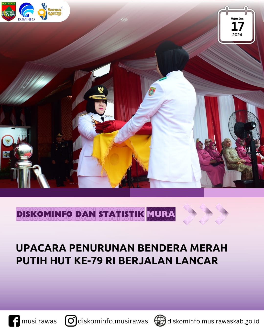 Upacara Penurunan Bendera Merah Putih HUT Ke 79 RI Berjalan Lancar