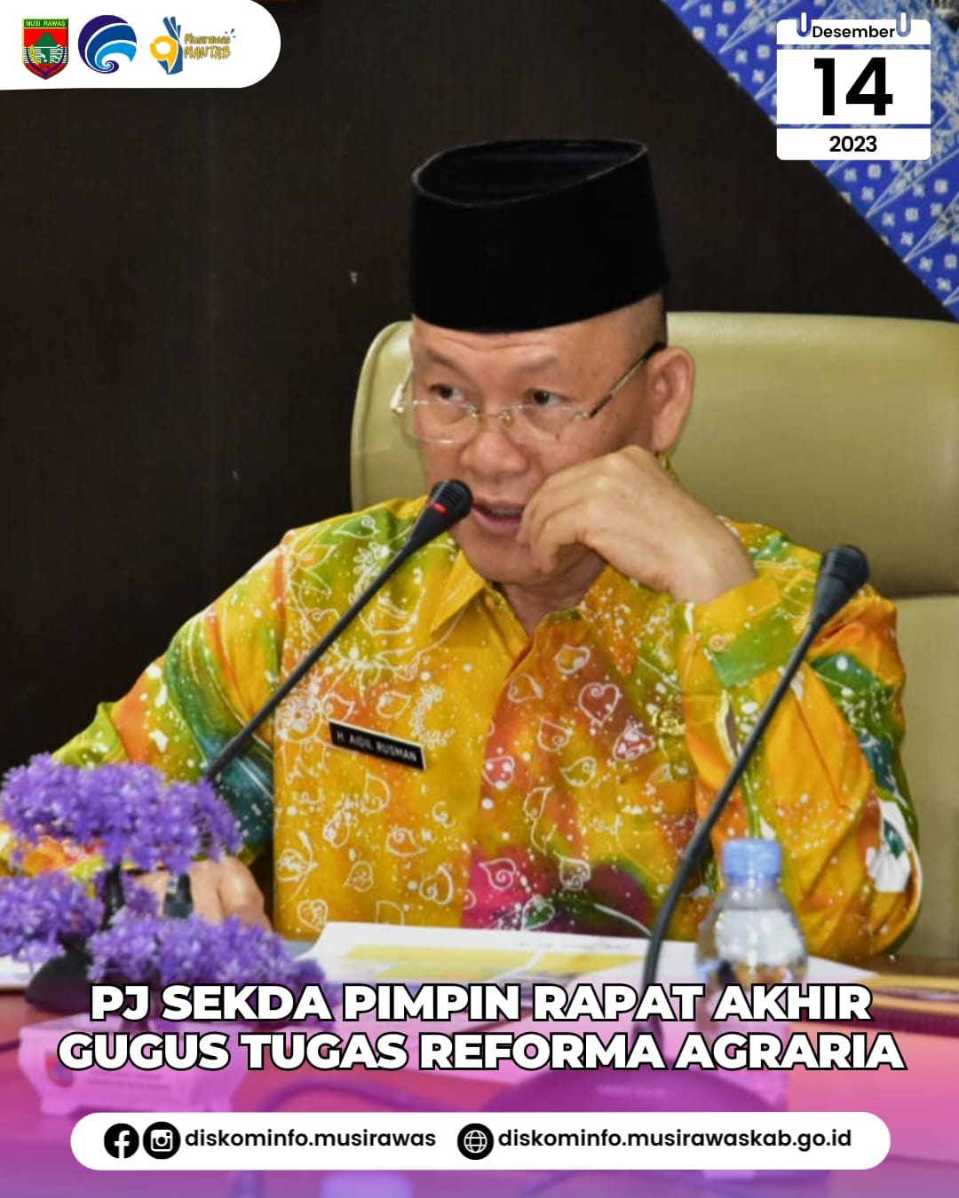 Pj. Sekda Kabupaten Musi Rawas pimpin Rapat Akhir Gugus Tugas Reforma Agraria