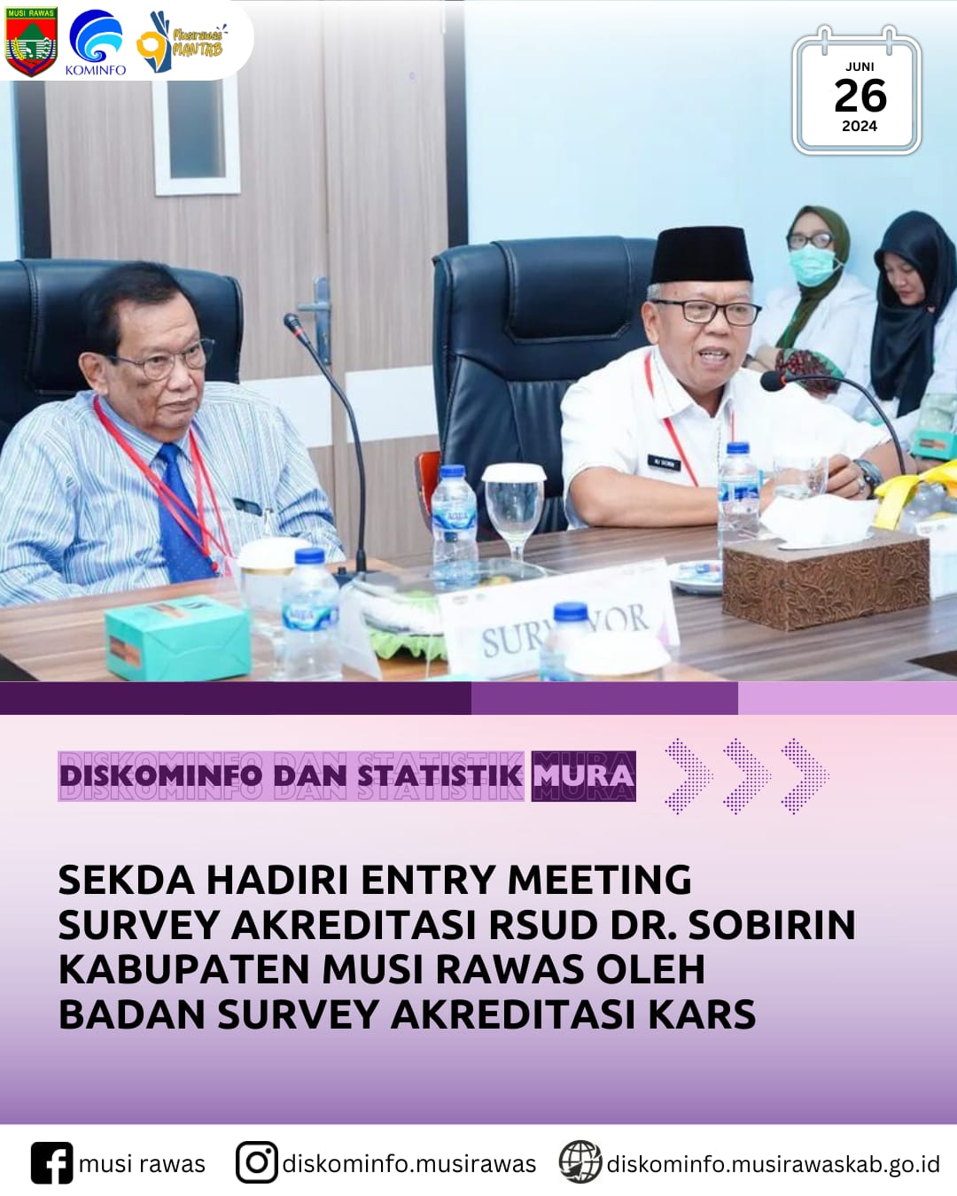 Sekda Musi Rawas hadiri Entry Meeting Survey Akreditasi RSUD dr. Sobirin oleh Badan Survey Akreditasi KARS