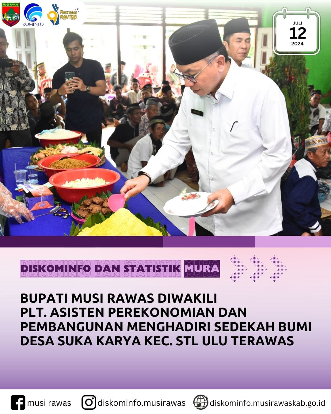 Bupati diwakili Plt Asisten Perekonomian dan Pembangunan hadiri Sedekah Bumi Desa Suka Karya Kecamatan STL Ulu Terawas