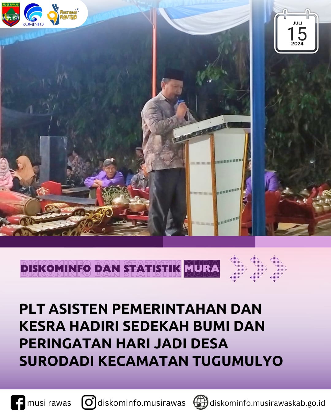 Plt Asisten Pemerintahan dan Kesra hadiri Sedekah Bumi dan Peringatan Hari Jadi Desa Surodadi Kecamatan Tugumulyo