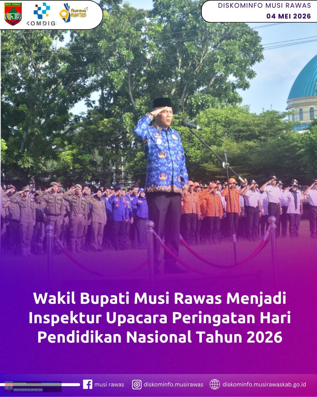Wakil Bupati Musi Rawas Menjadi Inspektur Upacara Peringatan Hari Pendidikan Nasional Tahun 2026